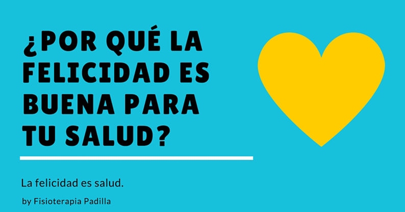 LA FELICIDAD ES SALUD